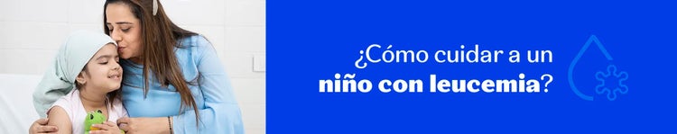 ¿Cómo cuidar a un niño con leucemia?